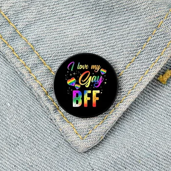 LGBT Milujem svoje Gay BFF Pride Pride pin Vlastné brošňa Tričko klope Učiteľa taška Batoh Odznak Cartoon darček Brošňa Žien brošňa
