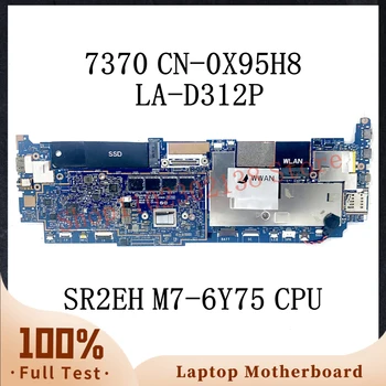 KN-0X95H8 0X95H8 X95H8 W/ SR2EH M7-6Y75 CPU Doske Pre Dell Latitude 13 7370 Notebook Doske AAU30 LA-D312P 100% Testované OK